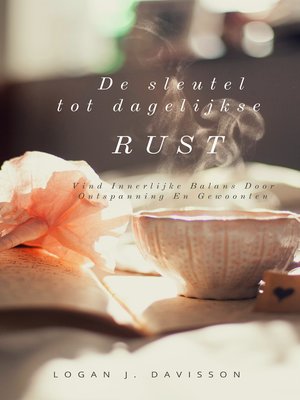 cover image of De Sleutel Tot Dagelijkse Rust